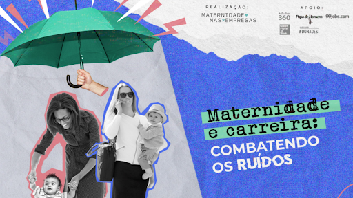 Viés inconsciente da maternidade: vem com a gente combater os ruídos!