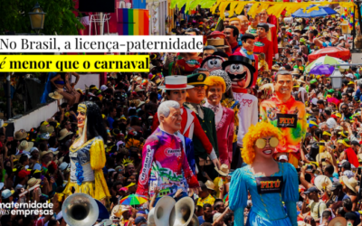 Licença-paternidade: menos dias que o Carnaval. Não deixe a sua empresa ser rebaixada!